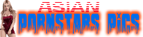 Asian PornStars Pics